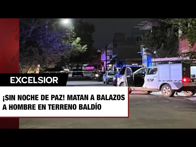 ⁣¡Sin noche de paz! Matan a balazos a hombre en terreno baldío