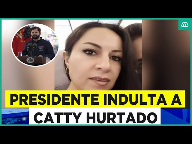 ⁣¿Quién es Katty Hurtado?: El caso de la mujer indultada por el Presidente Boric