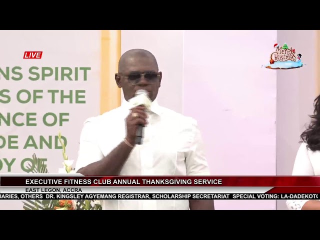 ⁣East Legon Executive Fitness Club Annual Thanksgiving Service 26/12/2024