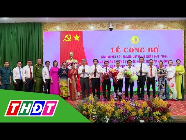 ⁣Thành phố Cao Lãnh công bố sáp nhập đơn vị hành chính cấp xã | THDT