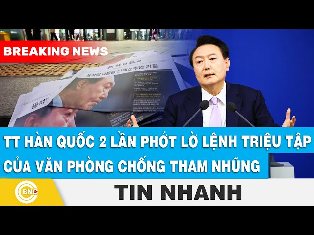 ⁣Tổng thống Hàn Quốc 2 lần phớt lờ lệnh triệu tập của văn phòng chống tham nhũng | BNC Now