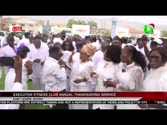 ⁣East Legon Executive Fitness Club Annual Thanksgiving Service 26/12/2024