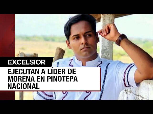 ⁣Matan a líder de Morena en Pinotepa Nacional, Oaxaca