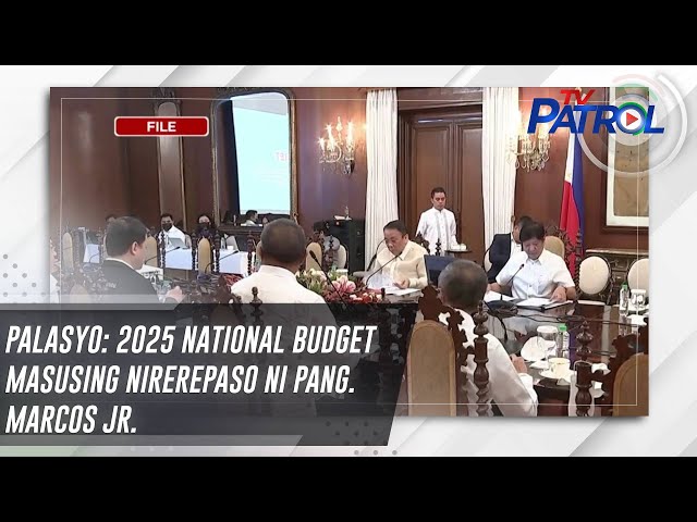 ⁣Palasyo: 2025 national budget masusing nirerepaso ni Pang. Marcos Jr. | TV Patrol