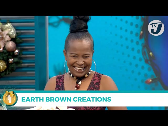 ⁣Earth Brown Creations | TVJ Smile Jamaica