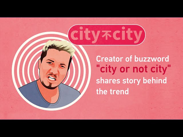 ⁣Creator of buzzword 'city or not city' shares story behind the trend