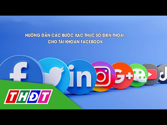 ⁣Cách xác thực tài khoản Facebook bằng số điện thoại | THDT