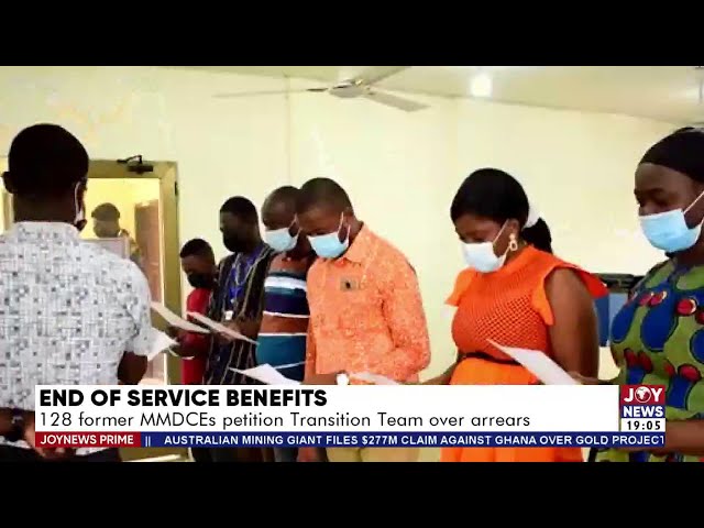 ⁣End of Service Benefits: 128 former MMDCEs petition Transition Team over arrears | JoyNews Prime