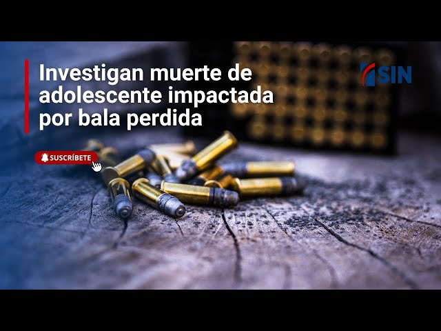 ⁣Investigan muerte de adolescente impactada por bala perdida en el Barrio 27 de Febrero del DN