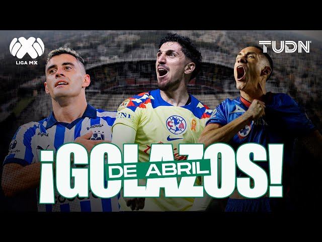 ⁣¡QUÉ JOYAS!  Los TREMENDOS golazos que tuvimos en Abril en la Liga MX | TUDN