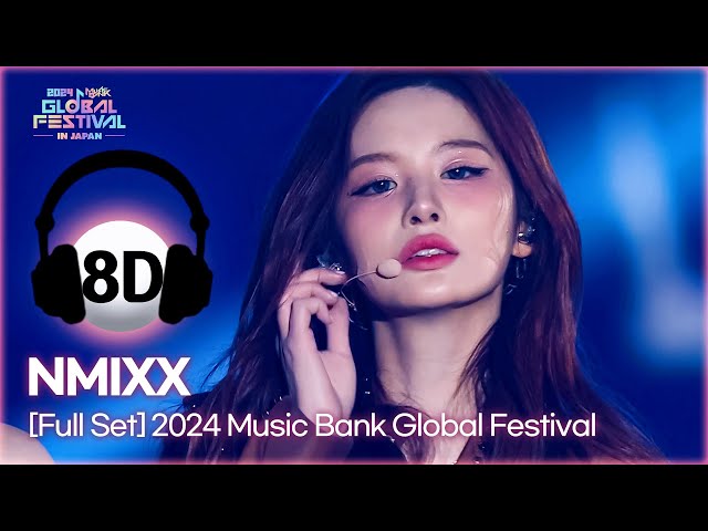 ⁣[8D Bank] NMIXX (엔믹스) @2024 Music Bank Global Festival | KBS WORLD TV 241219