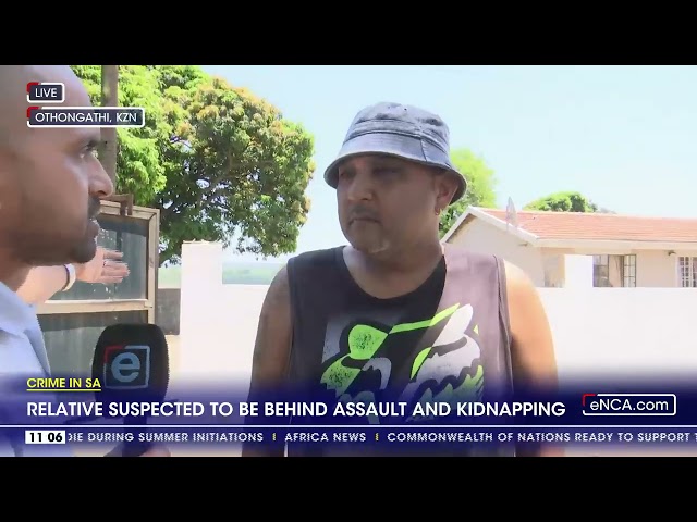 ⁣Relative suspected to be behind assault and kidnapping