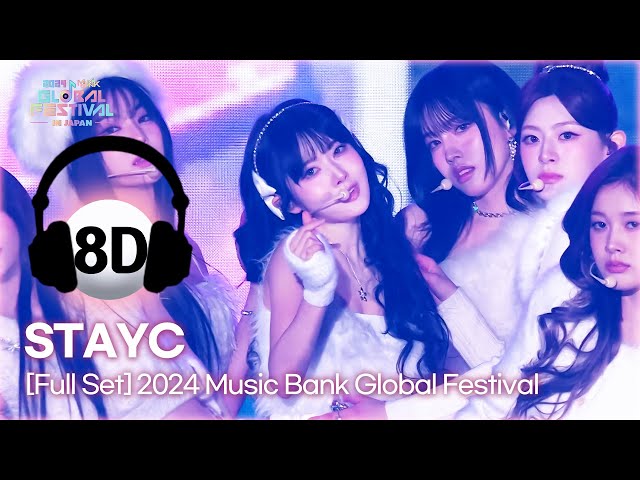 ⁣[8D Bank] STAYC (스테이씨) @2024 Music Bank Global Festival | KBS WORLD TV 241219