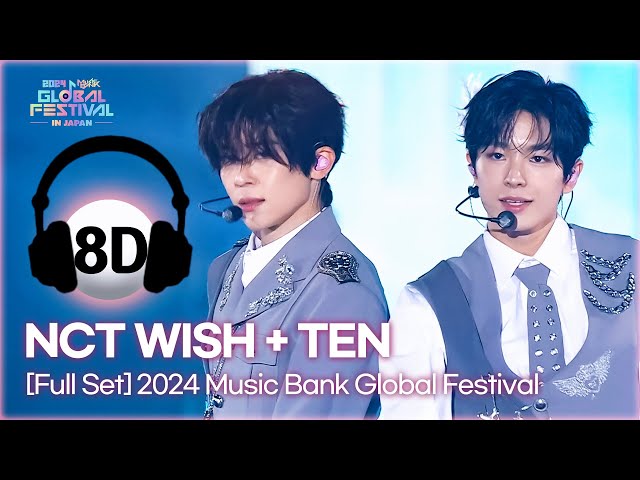 ⁣[8D Bank] NCT WISH (엔시티위시) + TEN (텐) @2024 Music Bank Global Festival | KBS WORLD TV 241219