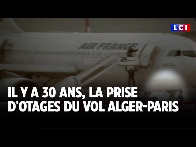 ⁣Il y a 30 ans, la prise d'otages du vol Alger-Paris｜LCI