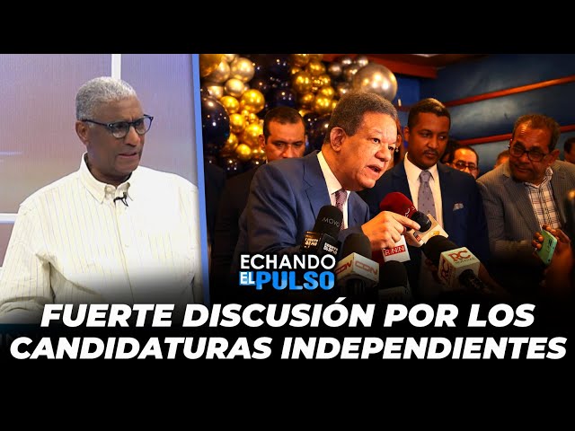 ⁣Johnny Vásquez | "Fuerte discusión por las candidaturas independientes" | Echando El Pulso