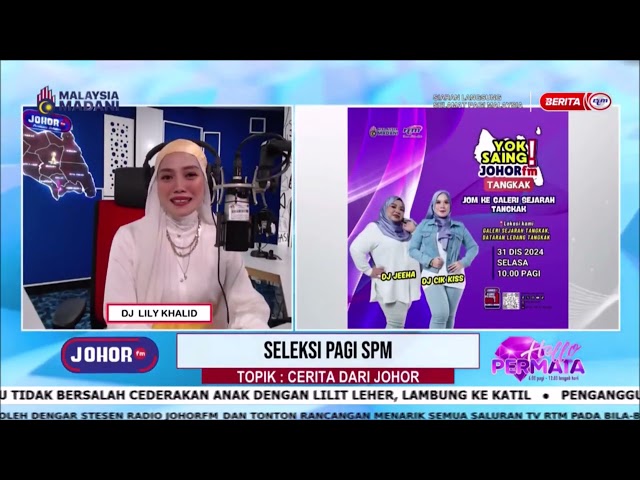 ⁣28 DIS 2024 SPM - SELEKSI PAGI: JOHORfm