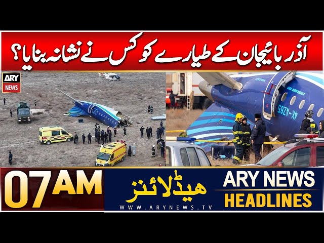 ⁣ARY News 7 AM Headlines | 28th Dec 2024 | Azarbaijan ke Tayyare ko kis ne nishana banaya?