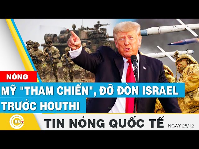 ⁣Tin nóng Quốc tế | Hệ thống của Mỹ "tham chiến", đỡ đòn Israel trước Houthi - Yemen thành 