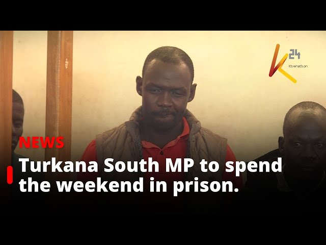 ⁣Turkana South MP to spend the weekend in prison.