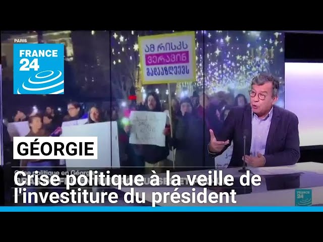 ⁣Géorgie : le pays en crise politique à la veille de l'investiture du président • FRANCE 24