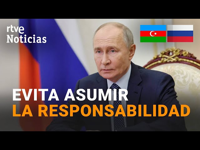 ⁣PUTIN pide DISCULPAS por el "TRÁGICO INCIDENTE" en el espacio aéreo RUSO del AVIÓN AZERBAI