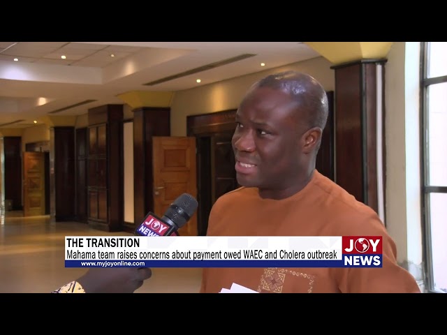 ⁣The Transition: Mahama team raises concerns about payment owed WAEC and Cholera outbreak. #JoyNews