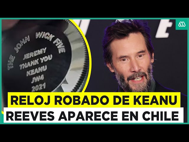 ⁣Reloj robado de Keanu Reeves aparece en Chile: Banda nacional lo robó en Estados Unidos