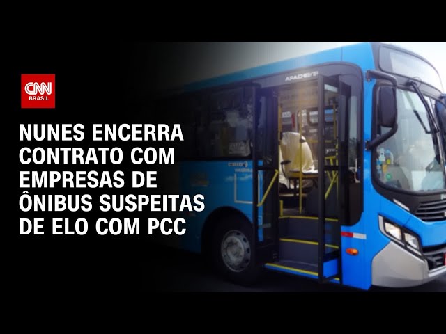 ⁣Nunes encerra contrato com empresas de ônibus suspeitas de elo com PCC | AGORA CNN