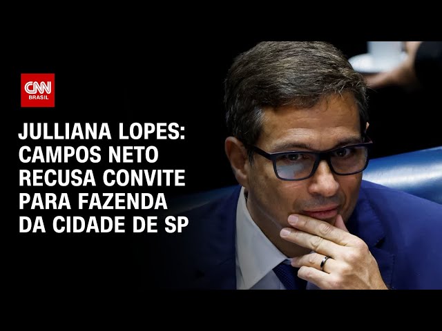 ⁣Julliana Lopes: Campos Neto recusa convite para Fazenda da cidade de São Paulo | CNN PRIME TIME