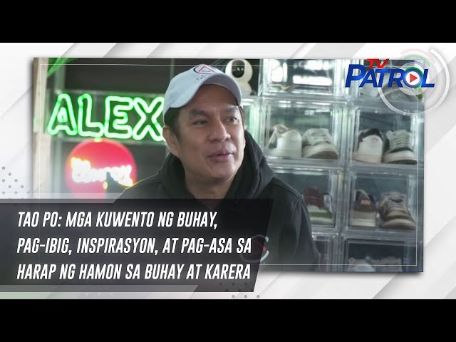 ⁣Tao Po: Mga kuwento ng buhay, pag-ibig, inspirasyon, at pag-asa sa harap ng hamon sa buhay at karera