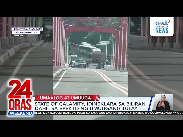 ⁣State of Calamity, idineklara sa Biliran dahil sa epekto ng umuugang tulay | 24 Oras Weekend