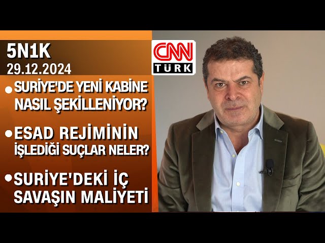 ⁣Suriye'de yeni kabine | Esad rejiminin işlediği suçlar ve iç savaşın maliyeti - 5N1K 29.12.2024