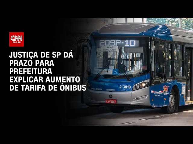 ⁣Justiça de SP dá prazo para Prefeitura explicar aumento de tarifa de ônibus | AGORA CNN