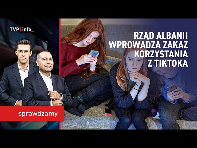 Rząd Albanii wprowadza zakaz korzystania z TikToka | SPRAWDZAMY