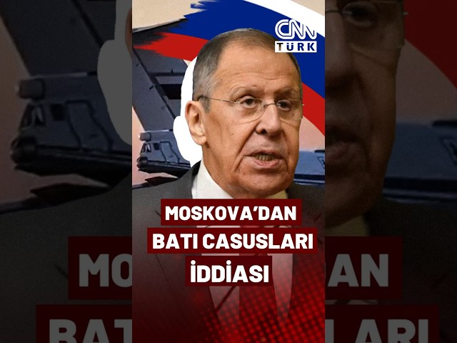 ⁣Moskova'dan Batı Casusları İddiası! Rusya'ya Karşı Casusluk Faaliyeti Mi?