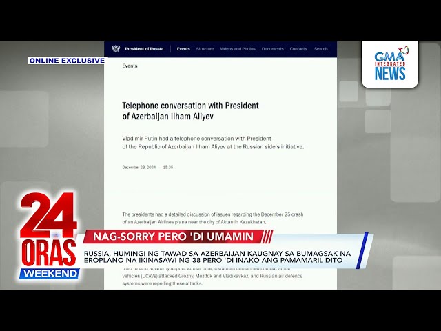 ⁣ONLINE EXCLUSIVE:  Russia, humingi ng tawad sa Azerbaijan kaugnay sa bumagsak na...| 24 Oras Weekend