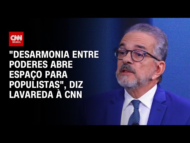 ⁣"Desarmonia entre Poderes abre espaço para populistas", diz Lavareda à CNN | CNN ENTREVIST