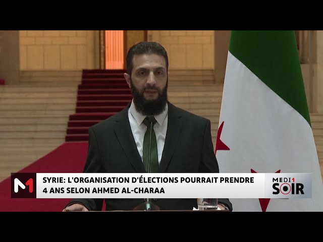 ⁣Syrie : l'organisation d'élections pourrait prendre 4 ans selon Ahmed Al-Charaa