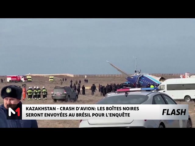 ⁣Crash d'avion au Kazakhstan : les boîtes noires seront envoyées au Brésil pour l'enquête