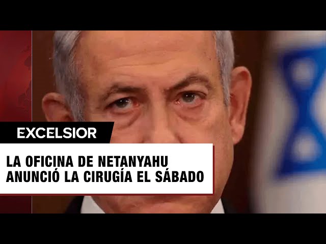 ⁣Benjamin Netanyahu se someterá a cirugía mayor de próstata tras infección urinaria