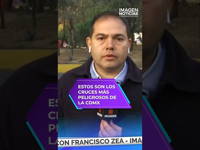 ⁣Estos son los cruces más peligrosos de la CDMX | Shorts | Zea