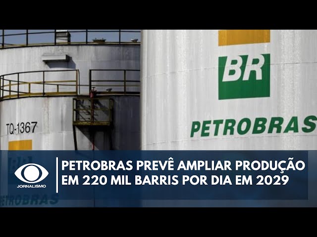 ⁣Petrobras prevê ampliação de produção até 2029 com expansão das refinarias | Canal Livre