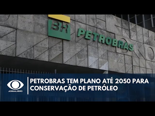 ⁣Petrobras tem plano a longo prazo para conservação de petróleo | Canal Livre