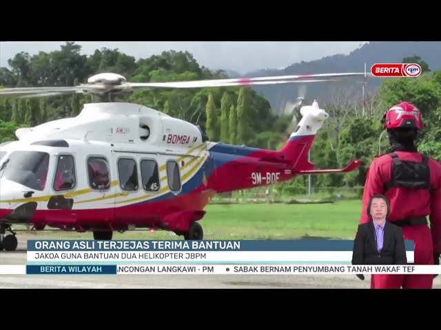 ⁣30 DIS 2024–BERITA WILAYAH–ORANG ASLI TERJEJAS TERIMA BANTUAN;JAKOA GUNA BANTUAN DUA HELIKOPTER JBPM