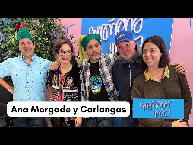 ⁣El test de Ana Morgade y la playlist de Carlangas - Mañana más, con Ángel Carmona - 2x78