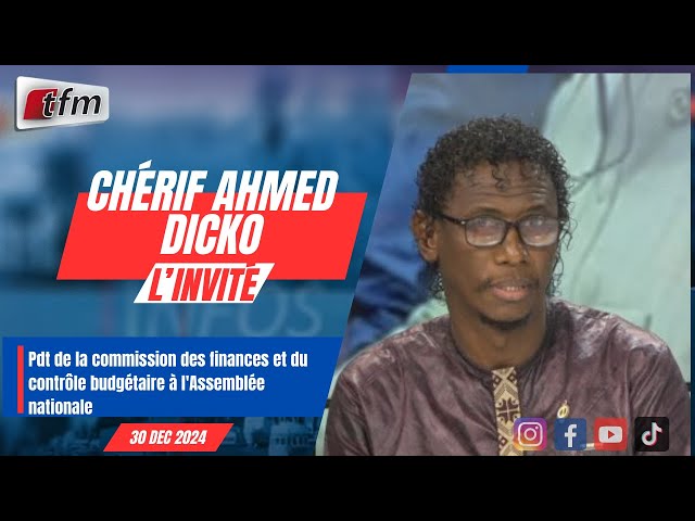 ⁣l´invite d´infos matin | Chérif Ahmed DICKO, Pdt de la commission des finances et du contrôle budgét