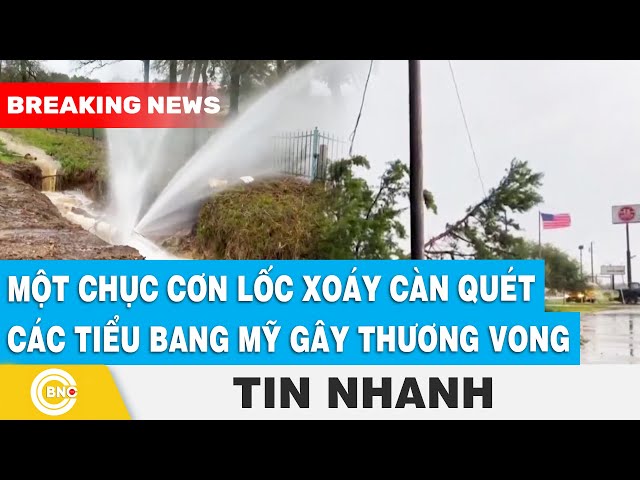 ⁣Một chục cơn lốc xoáy càn quét các tiểu bang Mỹ gây thương vong