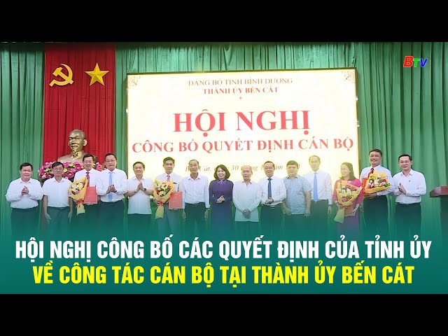 ⁣Hội nghị công bố các quyết định của Tỉnh ủy về công tác cán bộ tại Thành ủy Bến Cát