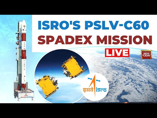 ⁣PSLV-C60 SPADEX Mission LIVE: ISRO’s Historic Space Docking Experiment | India Today Live